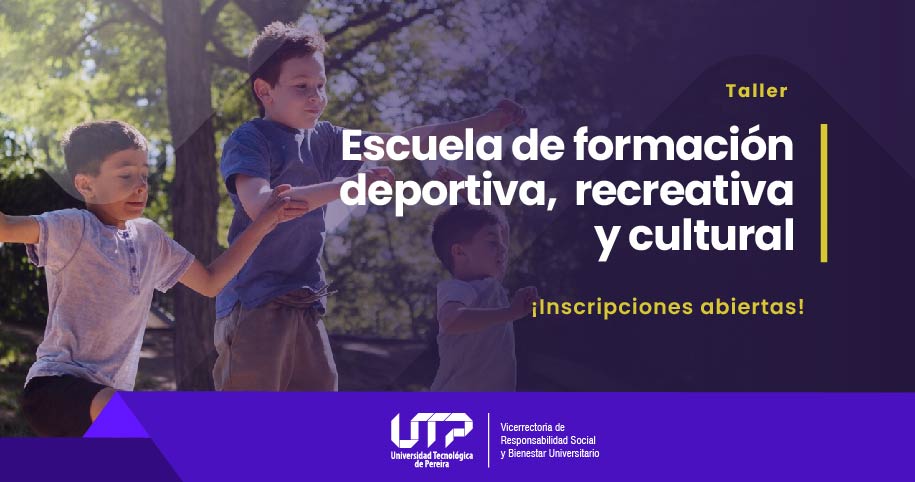 ESCUELA DE FORMACIÓN DEPORTIVA, RECREATIVA Y CULTURAL UTP