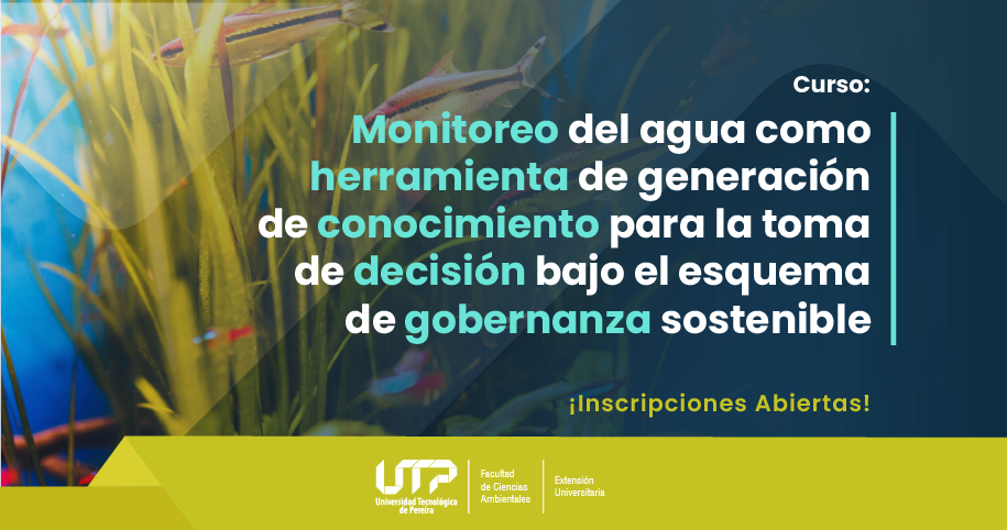 Monitoreo del agua como herramienta de generación de conocimiento para la toma de decisión bajo el esquema de gobernanza sostenible