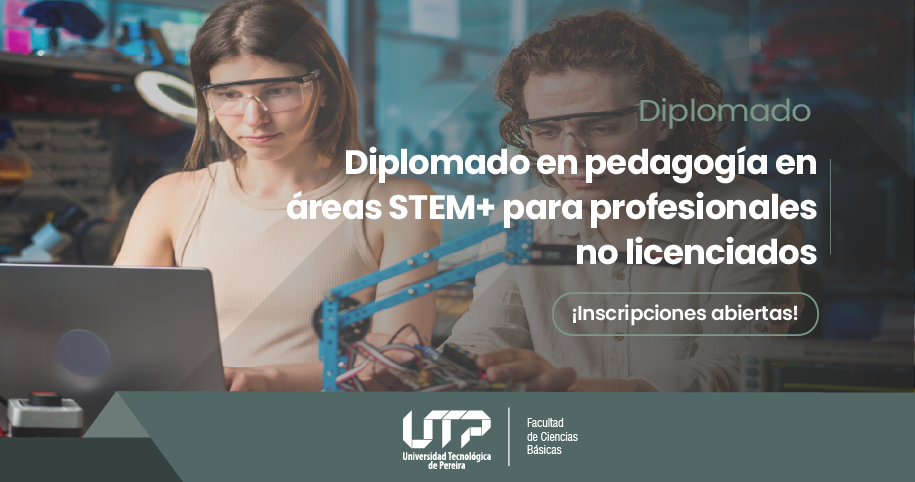 Diplomado en pedagogía en áreas STEM+ para profesionales no licenciados (2026-2)