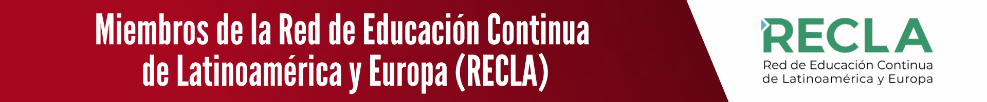 RECLA - Banner 1920120 (2) Miembros de la red de educación continua de Latinoamérica y Europa (RECLA)